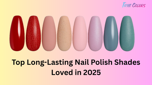 Best Long Lasting Nail Polish Shades in India (2025 Picks)