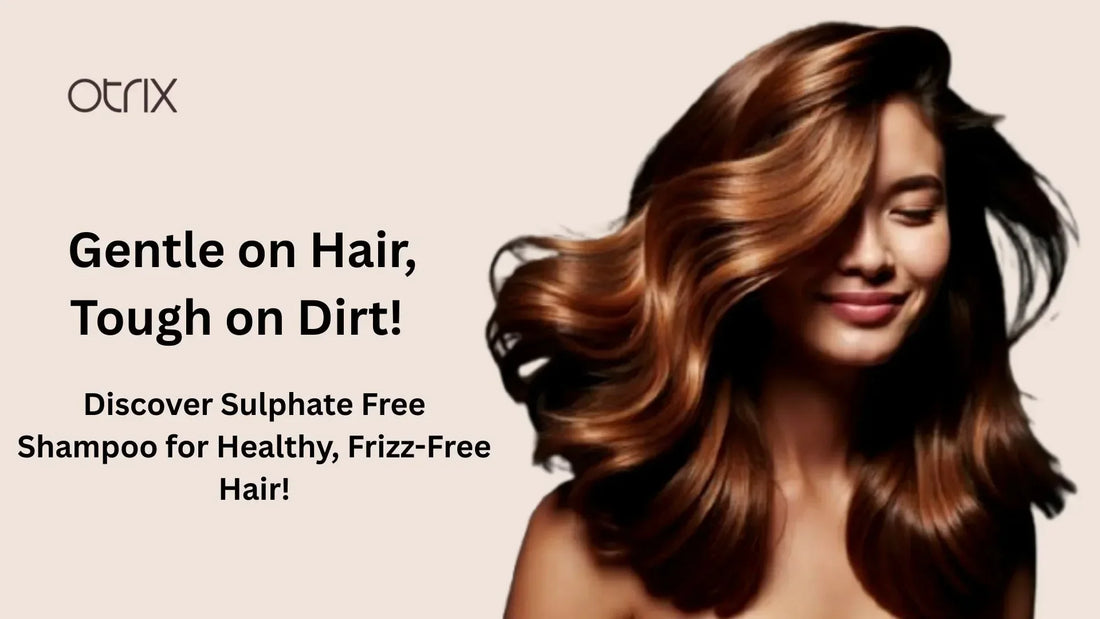 Sulphate free shampoo for healthy, shiny, and frizz-free hair - gentle hair care for all hair types in India